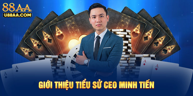 Giới thiệu tiểu sử CEO minh tiến