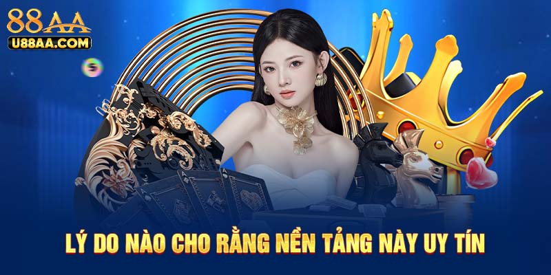 Lý do nào cho rằng nền tảng này uy tín